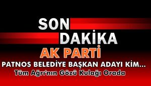 Patnos Belediye Başkan Adayı Kim.