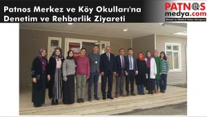 Patnos Merkez ve Köy Okulları'na Denetim ve Rehberlik Ziyareti
