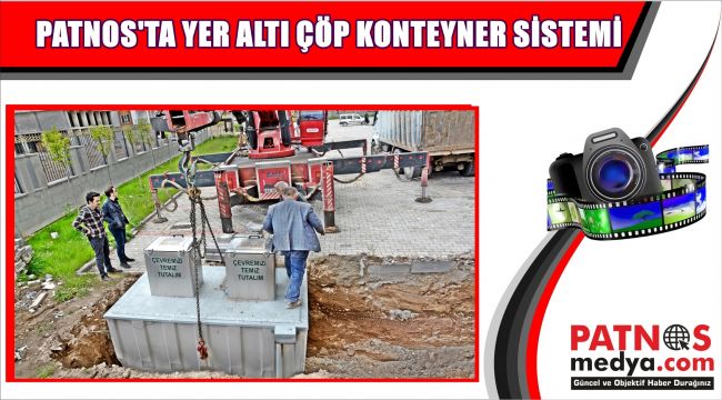 Patnos'ta Yer Altı Çöp Konteynerleri Sistemi Kuruldu