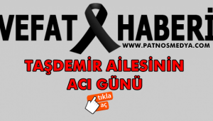 Taşdemir Ailesi'nin Acı Günü
