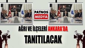 Ağrı ve İlçeleri Ankara'da Tanıtılacak