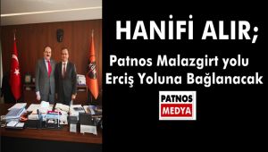 Patnos Malazgirt Yolu Erciş Yoluna Bağlanacak