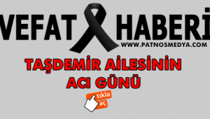 Taşdemir Ailesi'nin Acı Günü
