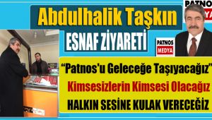 Abdulhalik Taşkın'ın Esnaf Ziyaretleri Devam Ediyor.