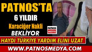 Patnos'lu Sıddık 6 Yıldır Karaciğer Nakli Bekliyor