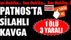 Patnos'ta silahlı kavga 1 ölü 3 yaralı