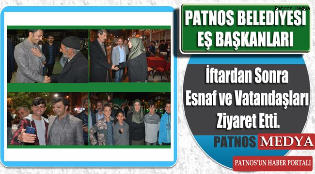 Patnos Belediyesi Eş Başkanları İftardan Sonra Esnaf ve Vatandaşları Ziyaret Etti.