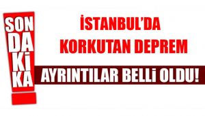 İstanbul'da Şiddetli Deprem