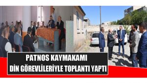 Patnos Kaymakamı, Din Görevlileriyle Toplantı Yaptı