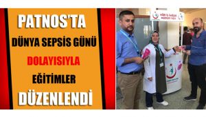 Patnos'ta Dünya Sepsis Günü dolayısıyla eğitimler düzenlendi. 