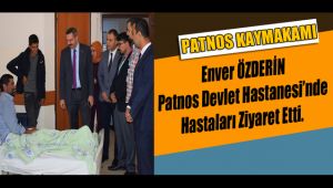 Patnos Kaymakamı, Patnos Devlet Hastanesini Ziyaret Etti.