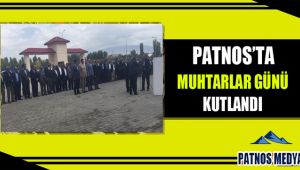 Patnos'ta Muhtarlar Günü kutlandı