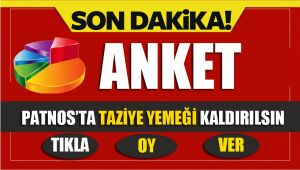 Patnos'ta taziye yemekleri kaldırılsın mı, kaldırılmasın mı?