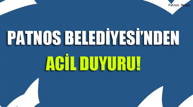 Patnos Belediyesi'nden Acil Duyuru...