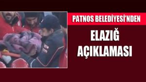 Patnos Belediyesi'nden Elazığ Açıklaması