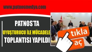 Patnos'ta uyuşturucu ile mücadele toplantısı yapıldı