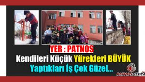Yer : Patnos Kendileri Küçük Yürekleri BÜYÜK