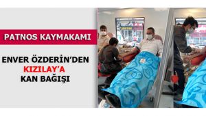 Patnos Kaymakamı Enver Özderin'den, Kızılay'a Kan Bağışı