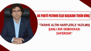 Başkan Dinç'den 15 Temmuz Mesajı