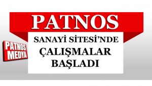 PATNOS SANAYİ SİTESİ'NDE ÇALIŞMALAR BAŞLADI.