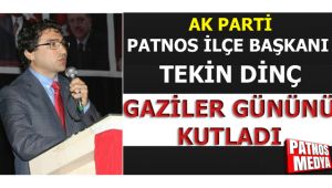 Ak Parti Patnos İlçe Başkanı DİNÇ, Gaziler Gününü Kutladı!