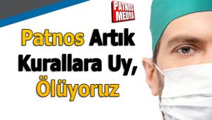Patnos Artık Kurallara Uy, Ölüyoruz!
