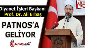 Diyanet İşleri Başkanı Prof. Dr. Ali Erbaş Patnos'a Geliyor