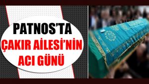 Patnos'ta Çakır Ailesi'nin Acı Günü