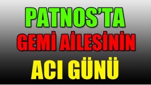 Patnos'ta ''GEMİ'' Ailesinin Acı Günü!