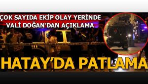 Son dakika! Hatay'ın İskenderun ilçesinde patlama...