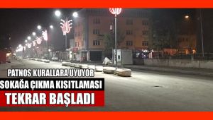 Sokağa çıkma kısıtlaması tekrar başladı!