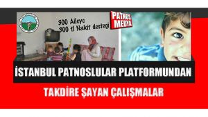 İstanbul Patnoslular Platformundan Takdire Şayan Çalışmalar