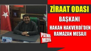 Patnos Ziraat Odası Başkanı Hakan Hakverdi'nin Ramazan Mesajı