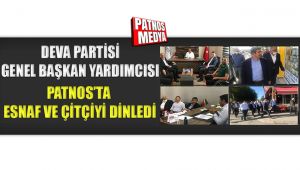 DEVA Partisi Heyeti, Patnos'ta esnaf ve çiftçiyi dinledi