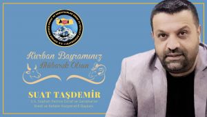 BAŞKAN SUAT TAŞDEMİR'DEN KURBAN BAYRAMI MESAJI