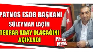 Mevcut Başkan Süleyman Laçin, tekrardan aday olacağını açıkladı