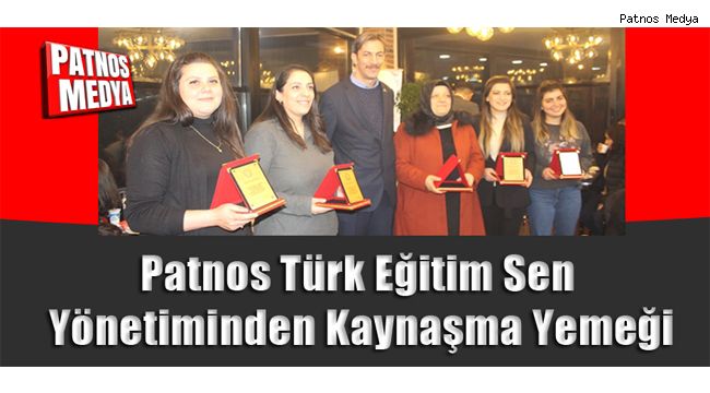 Patnos Türk Eğitim Sen Yönetiminden Kaynaşma Yemeği