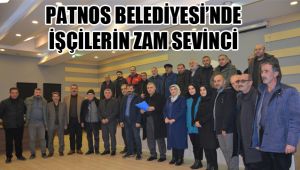 Patnos Belediyesi'nde işçilerin zam sevinci