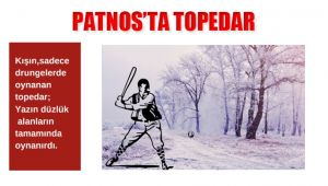 PATNOS'TA TOPEDAR OYNAMAK