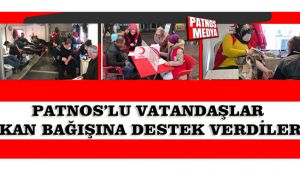 Patnoslu vatandaşlar kan bağışına destek verdiler.