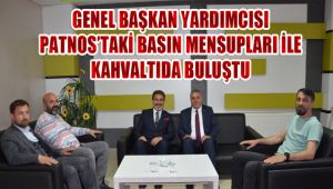 Genel Başkan Yardımcısı Patnos'ta Basın Çalışanları ile kahvaltıda buluştu.