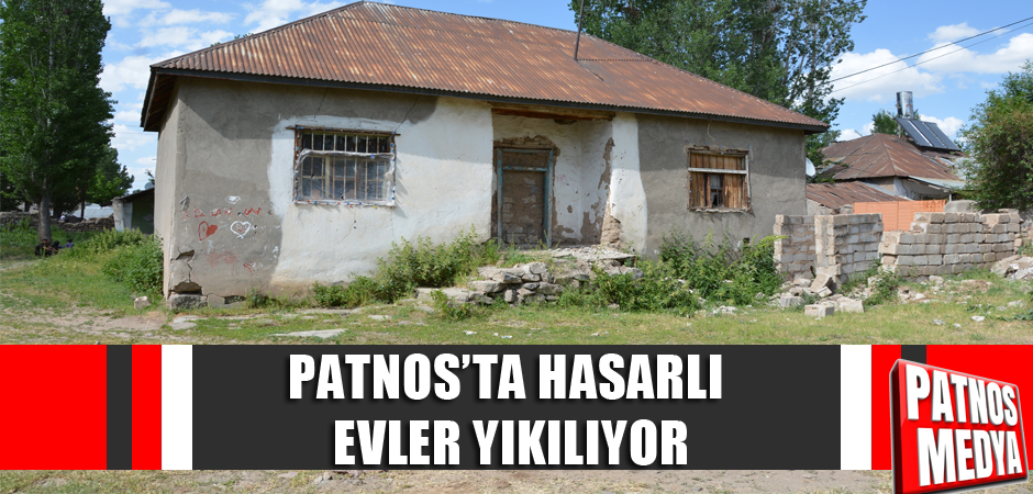 Patnos'ta Hasarlı Evler Yıkılıyor