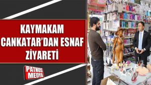 Kaymakam CANKATAR'dan Esnaf Ziyareti.