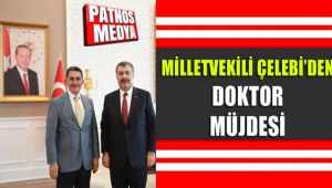 Milletvekili Çelebi'den Doktor Müjdesi