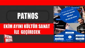 PATNOS ''EKİM AYINI'' KÜLTÜR SANAT İLE GEÇİRECEK