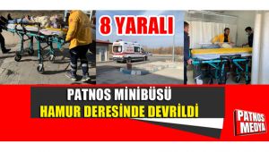 PATNOS MİNİBÜSÜ TUTAK VE HAMUR DERESİNDE KAZA GEÇİRDİ