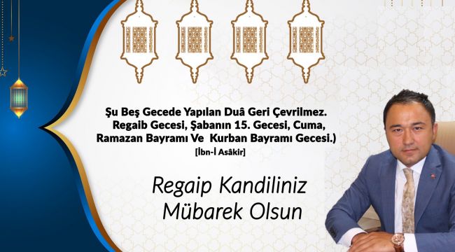 KAYMAKAM CANKATAR'DAN REGAİP KANDİLİ MESAJI