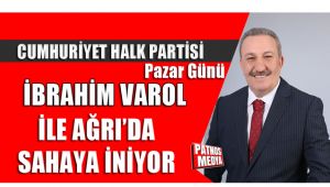 Cumhuriyet Halk Partisi Adayları Ağrı'ya Geliyor