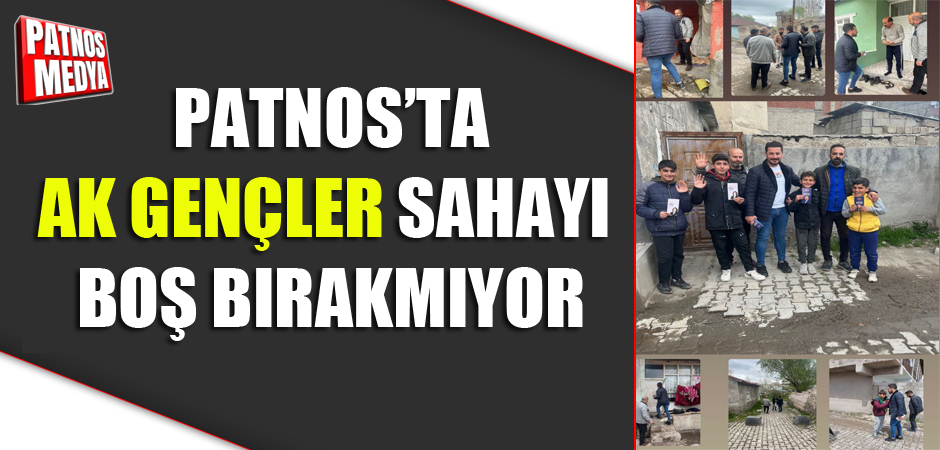 Patnos'ta AK Gençler sahayı boş bırakmıyor