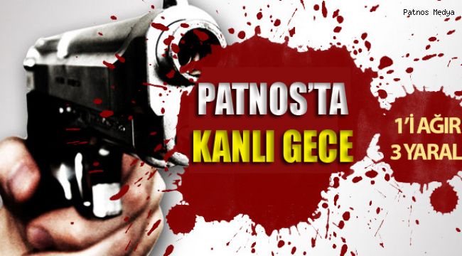 PATNOS'TA KANLI GECE
